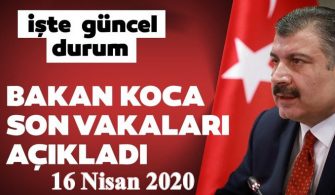 16-nisan-2020-son-dakika-saglik-bakani-fahrettin-koca-son-vakalari-acikladi-eniyisaglik